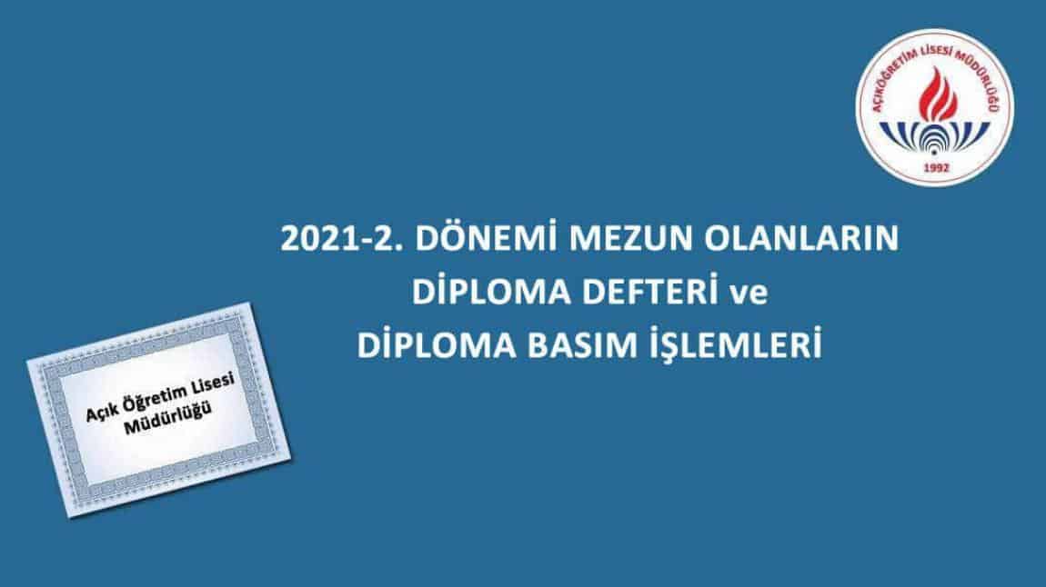 2021-2. Dönem Diplomaları Basıldı!